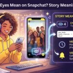 What Do the Eyes Mean on Snapchat